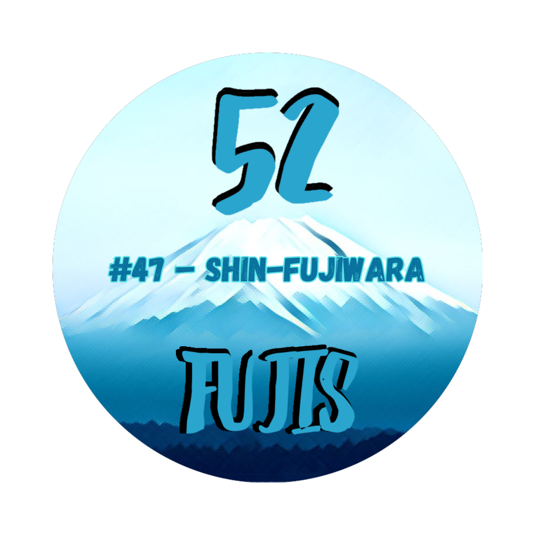 52 Fujis #47 – Shin-Fujiwara